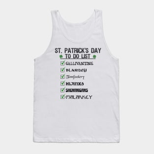 St Patrick's Day To Do List Funny Blarney Malarkey Shenanigans Hijinks Tomfoolery Tank Top